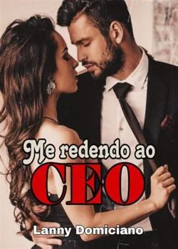 Capa do romance Me redendo ao CEO