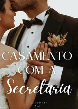 Capa do romance O Casamento Com a Secretária 