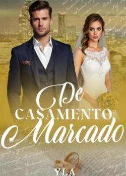 Capa do romance DE CASAMENTO MARCADO 