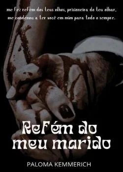 Capa do romance REFÉM DO MEU MARIDO