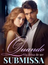 Capa do romance Quando ela deixa de ser submissa