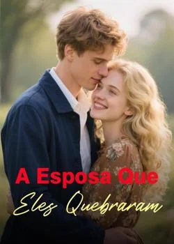 Capa do romance A Esposa Que Eles Quebraram
