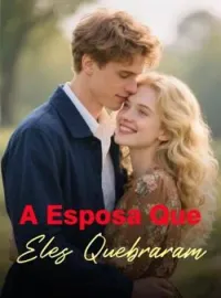 Capa do romance A Esposa Que Eles Quebraram
