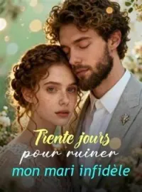 Couverture du roman Trente jours pour ruiner mon mari infidèle