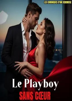 Couverture du roman Le play boy sans cœur