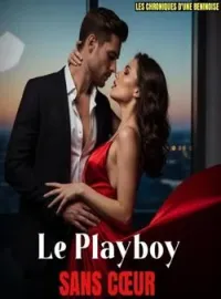Couverture du roman Le play boy sans cœur
