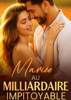 Couverture du roman Mariée au Milliardaire Impitoyable
