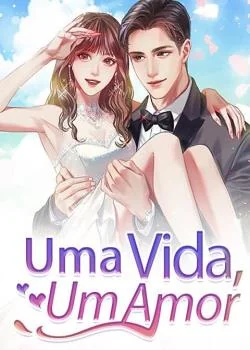 Capa do romance Uma Vida, Um Amor