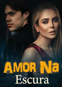 Capa do romance Amor Na Escura