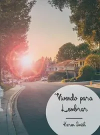 Capa do romance Vivendo para Lembrar
