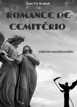 Capa do romance ROMANCE DE CEMITÉRIO // Contos Bradockianos //