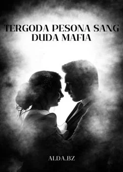 Tergoda Pesona Sang Duda Mafia