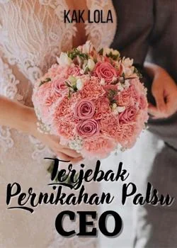 Terjebak Pernikahan Palsu CEO