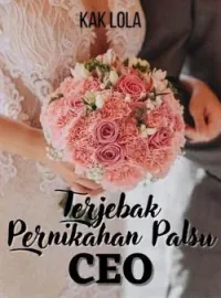 Sampul Novel Terjebak Pernikahan Palsu CEO