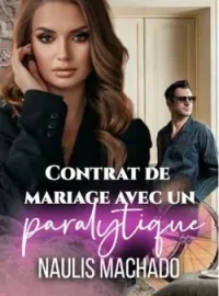 Couverture du roman Contrat de mariage avec un paralytique 