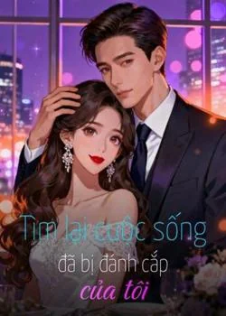 Bìa tiểu thuyết Tìm lại cuộc sống đã bị đánh cắp của tôi
