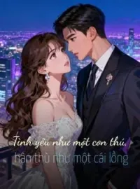 Bìa tiểu thuyết Tình yêu như một con thú, hận thù như một cái lồng