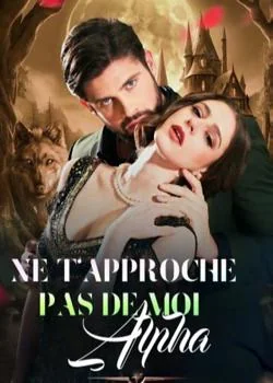Couverture du roman Ne t'approche pas de moi Alpha