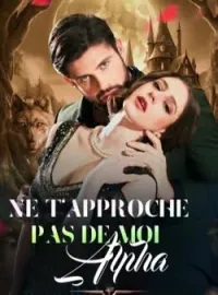 Couverture du roman Ne t'approche pas de moi Alpha