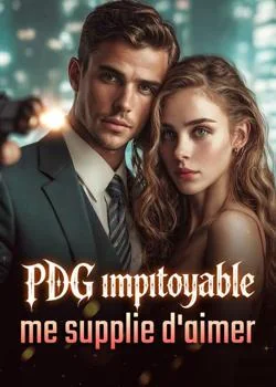 Couverture du roman PDG impitoyable me supplie d'aimer
