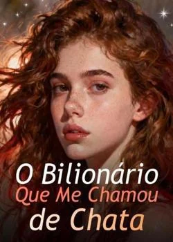 Capa do romance O Bilionário Que Me Chamou de Chata