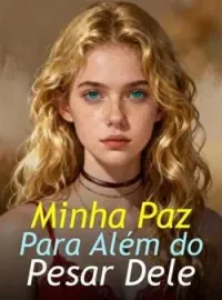 Capa do romance Minha Paz Para Além do Pesar Dele
