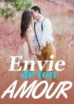 Couverture du roman Envie de ton amour