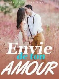 Couverture du roman Envie de ton amour