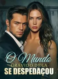 O Mundo Grávido Dela Se Despedaçou