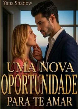 Capa do romance Uma nova oportunidade para te amar - História de Liz e Alex.