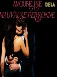 Couverture du roman Amoureuse de la mauvaise personne