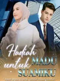 Hadiah Madu Untuk Suamiku