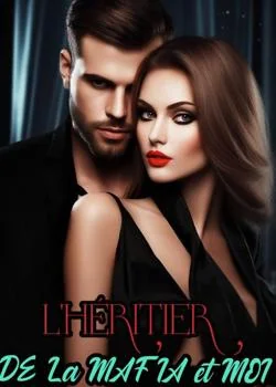 Couverture du roman L'HÉRITIER DE LA MAFIA ET MOI 