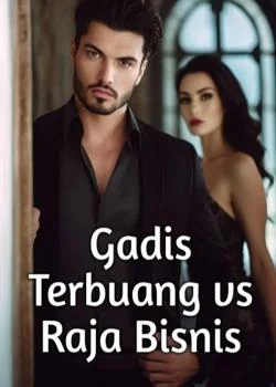 Sampul Novel Gadis Terbuang vs Raja Bisnis