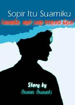 Sampul Novel Sopir Itu Suamiku (Suamiku Sopir Yang Ternyata Kaya)