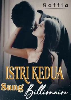 Istri Kedua Sang Billionaire