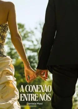 Capa do romance A CONEXÃO ENTRE NÓS