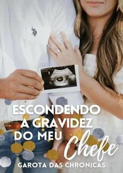 Capa do romance Escondendo A Gravidez Do Meu Chefe.