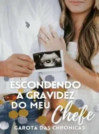 Capa do romance Escondendo A Gravidez Do Meu Chefe.
