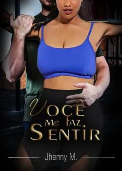 Capa do romance Você me faz sentir