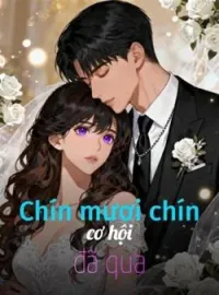 Bìa tiểu thuyết Chín mươi chín cơ hội đã qua