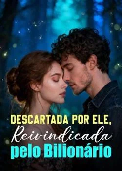 Descartada por Ele, Reivindicada pelo Bilionário
