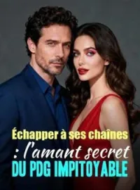 Couverture du roman Échapper à ses chaînes : l'amant secret du PDG impitoyable