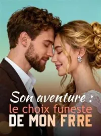 Couverture du roman Son aventure : le choix funeste de mon frère