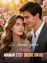 Couverture du roman Ex-femme gâtée : Papa, maman s'est encore enfuie
