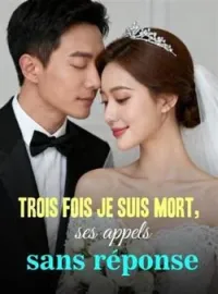 Couverture du roman Trois fois je suis mort, ses appels sans réponse