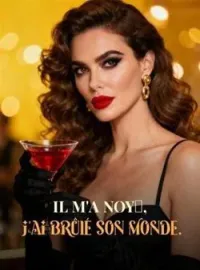 Couverture du roman Il m'a noyé, j'ai brûlé son monde.