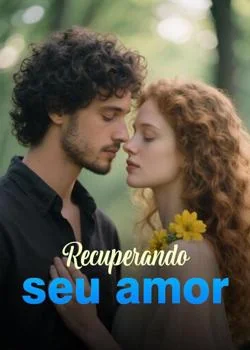 Capa do romance Recuperando seu amor