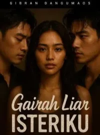 Gairah Liar Isteriku