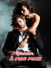Couverture du roman Résister à mon mari